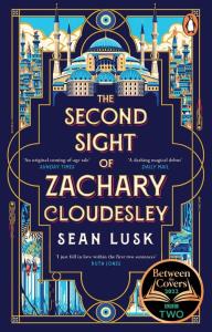 The Second Sight of Zachary Cloudesley. Autor: Lusk Sean. Dobreksiazki.pl Okładka książki The Second Sight of Zachary Cloudesley