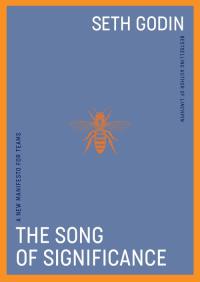 The Song of Significance. Autor: Godin Seth. Dobreksiazki.pl Okładka książki The Song of Significance