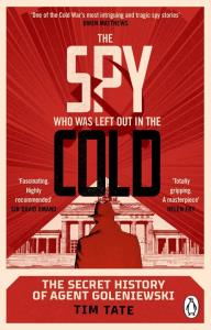 The Spy who was left out in the Cold. Autor: Tate Tim. Dobreksiazki.pl Okładka książki The Spy who was left out in the Cold