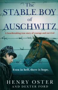 The Stable Boy of Auschwitz. Autor: Oster Henry, Ford Dexter. Dobreksiazki.pl Okładka książki The Stable Boy of Auschwitz