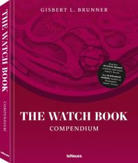 The Watch Book. Autor: Brunner Gisbert L.. Dobreksiazki.pl Okładka książki The Watch Book