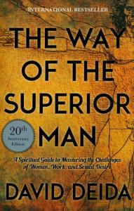The Way of the Superior Man. Autor: David Deida. Dobreksiazki.pl Okładka książki The Way of the Superior Man