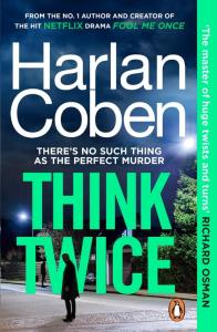 Think Twice. Autor: Coben, Harlan. Dobreksiazki.pl Okładka książki Think Twice