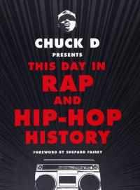 This Day in Rap and Hip-Hop History. Autor: Chuck D. Dobreksiazki.pl Okładka książki This Day in Rap and Hip-Hop History