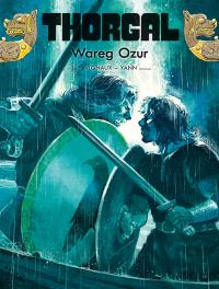 Thorgal. Wareg Ozur. Tom 42 (oprawa miękka). Autor: Yann le Pennetier, Frédéric Vignaux. Dobreksiazki.pl Okładka książki Thorgal. Wareg Ozur. Tom 42 (oprawa miękka)