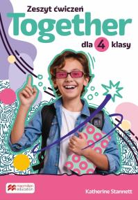 Together zeszyt ćwiczeń dla klasy 4 szkoły podstawowej. Autor: Katherine Stannett. Dobreksiazki.pl Okładka książki Together zeszyt ćwiczeń dla klasy 4 szkoły podstawowej