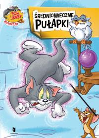 Tom i Jerry. Średniowieczne pułapki. Autor: Opracowanie zbiorowe. Dobreksiazki.pl Okładka książki Tom i Jerry. Średniowieczne pułapki