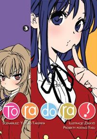 Toradora. Tom 3. Autor: Yuyuko Takemiya, Zekkyo. Dobreksiazki.pl Okładka książki Toradora. Tom 3