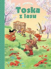Toska z Lasu T.3 Siena, Florencja, Castelguelfo.... Autor: Teresa Radice, Stefano Turconi. Dobreksiazki.pl Okładka książki Toska z Lasu T.3 Siena, Florencja, Castelguelfo...