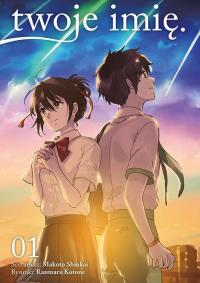 Twoje imię. Tom 1. Autor: Shinkai Makoto, Kotone Ranmaru. Dobreksiazki.pl Okładka książki Twoje imię. Tom 1