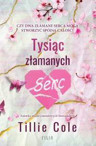 Tysiąc złamanych serc. Autor: Cole Tillie. Dobreksiazki.pl Okładka książki Tysiąc złamanych serc