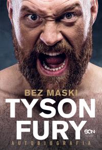 Okładka książki Tyson Fury. Bez maski. Autobiografia wyd. 2