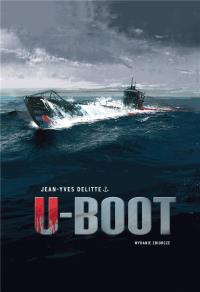 U-Boot. Wydanie zbiorcze. Autor: Jean - Yves Delitte. Dobreksiazki.pl Okładka książki U-Boot. Wydanie zbiorcze