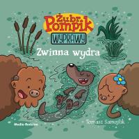 ubr Pompik. Wyprawy T.9 Zwinna wydra. Autor: Tomasz Samojlik. Dobreksiazki.pl Okładka książki ubr Pompik. Wyprawy T.9 Zwinna wydra