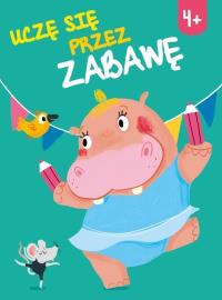 Okładka książki Uczę się przez zabawę 4+