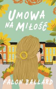 Umowa na miłość. Autor: Ballard Falon. Dobreksiazki.pl Okładka książki Umowa na miłość