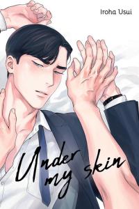Under my skin. Autor: Iroha Usui. Dobreksiazki.pl Okładka książki Under my skin