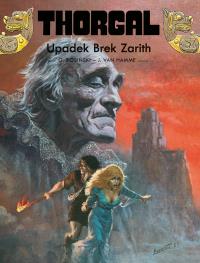 Upadek Brek Zarith. Thorgal. Tom 6 wyd. 2024. Autor: J. Van Hamme, Grzegorz Rosiński. Dobreksiazki.pl Okładka książki Upadek Brek Zarith. Thorgal. Tom 6 wyd. 2024