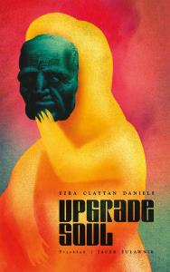Upgrade Soul. Autor: Claytan Daniels Ezra. Dobreksiazki.pl Okładka książki Upgrade Soul
