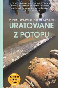 Uratowane z Potopu - uszkodzone. Autor: Hubert Kowalski, Jamkowski Marcin. Dobreksiazki.pl Okładka książki Uratowane z Potopu - uszkodzone