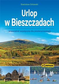 Urlop w Bieszczadach - przewodnik. Autor: Orłowski Stanisław. Dobreksiazki.pl Okładka książki Urlop w Bieszczadach - przewodnik