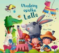 Urodziny osiołka Lallo. Autor: Alice Celia. Dobreksiazki.pl Okładka książki Urodziny osiołka Lallo