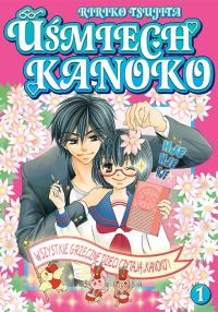 Uśmiech Kanoko. Tom 1. Autor: Ririko Tsujita. Dobreksiazki.pl Okładka książki Uśmiech Kanoko. Tom 1