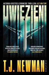 Uwięzieni. Autor: TJ Newman. Dobreksiazki.pl Okładka książki Uwięzieni