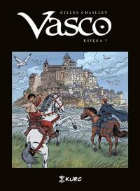 Vasco. Księga VII. Autor: Gilles Chaillet. Dobreksiazki.pl Okładka książki Vasco. Księga VII