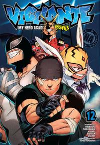 Vigilante. My Hero Academia. Illegals. Tom 12. Autor: Hideyuki Furuhashi. Dobreksiazki.pl Okładka książki Vigilante. My Hero Academia. Illegals. Tom 12