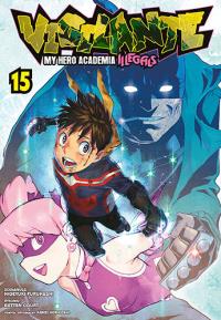 Vigilante. My Hero Academia. Illegals. Tom 15. Autor: Hideyuki Furuhashi. Dobreksiazki.pl Okładka książki Vigilante. My Hero Academia. Illegals. Tom 15