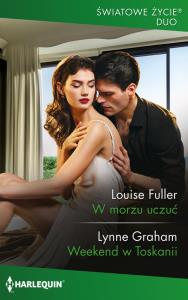 W morzu uczuć. Autor: Louise Fuller Lynne Graham. Dobreksiazki.pl Okładka książki W morzu uczuć