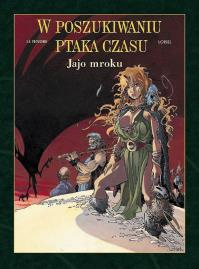 W poszukiwaniu ptaka czasu. T.4 Cykl 2. Autor: Serge Le Tendre i Regis Loisel, Birek Wojciech. Dobreksiazki.pl Okładka książki W poszukiwaniu ptaka czasu. T.4 Cykl 2
