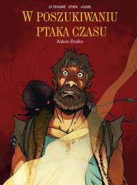 W poszukiwaniu ptaka czasu T.5 Złodziej woli. Autor: Regis Loisel, Serge Le Tendre i Regis Loisel, David Etien. Dobreksiazki.pl Okładka książki W poszukiwaniu ptaka czasu T.5 Złodziej woli
