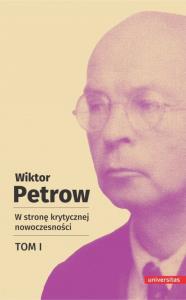 W stronę krytycznej nowoczesności Tom 1. Autor: Petrow Wiktor. Dobreksiazki.pl Okładka książki W stronę krytycznej nowoczesności Tom 1
