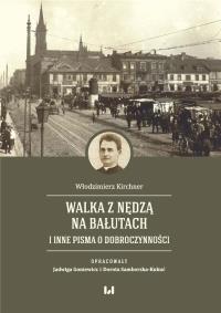 Okładka książki Walka z nędzą na Bałutach i inne pisma o dobroczynności