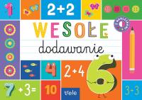 Wesołe dodawanie. Blok z tekturą. Autor: Opracowanie zbiorowe. Dobreksiazki.pl Okładka książki Wesołe dodawanie. Blok z tekturą