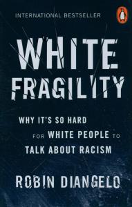 White Fragility. Autor: DiAngelo Robin. Dobreksiazki.pl Okładka książki White Fragility