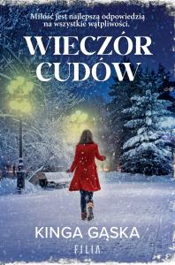 Wieczór cudów. Autor: KINGA GĄSKA. Dobreksiazki.pl Okładka książki Wieczór cudów