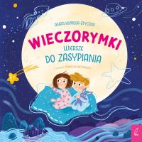 Wieczorymki. Wiersze do zasypiania. Autor: Komosa-Styczeń Agata. Dobreksiazki.pl Okładka książki Wieczorymki. Wiersze do zasypiania