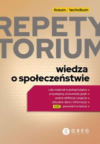 Wiedza o społeczeństwie. Repetytorium liceum/technikum 2023. Autor: Opracowanie zbiorowe. Dobreksiazki.pl Okładka książki Wiedza o społeczeństwie. Repetytorium liceum/technikum 2023
