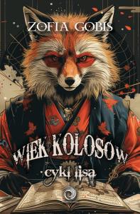 Wiek Kolosów. Autor: Gobis Zofia. Dobreksiazki.pl Okładka książki Wiek Kolosów