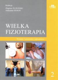 Wielka Fizjoterapia Tom 2. Wydawca: Edra Urban & Partner. Dobreksiazki.pl Opakowanie Wielka Fizjoterapia Tom 2