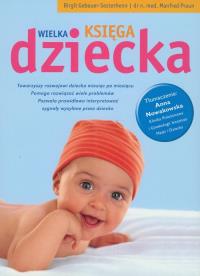 Wielka księga dziecka w.2013 Br. Autor: Birgit Gebauer-Sesterhenn, dr.med. Manfred Praun. Dobreksiazki.pl Okładka książki Wielka księga dziecka w.2013 Br
