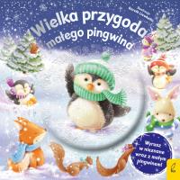 Okładka książki Wielka przygoda małego pingwina. Książki ze śnieżną kulą