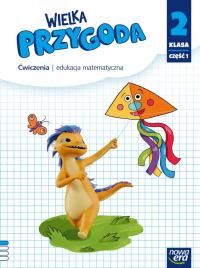 Wielka Przygoda neon SP 2 Matematyka ćw. cz.1. Autor: Sawicka Krystyna, Swoboda Ewa. Dobreksiazki.pl Okładka książki Wielka Przygoda neon SP 2 Matematyka ćw. cz.1
