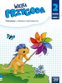 Wielka Przygoda neon SP 2 Matematyka ćw. cz.2. Autor: Sawicka Krystyna, Swoboda Ewa. Dobreksiazki.pl Okładka książki Wielka Przygoda neon SP 2 Matematyka ćw. cz.2