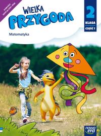 Wielka Przygoda neon SP 2 Matematyka podr. cz.1. Autor: Sawicka Krystyna, Swoboda Ewa. Dobreksiazki.pl Okładka książki Wielka Przygoda neon SP 2 Matematyka podr. cz.1