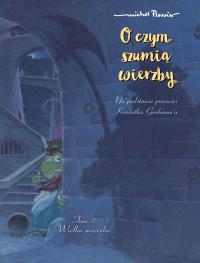 Wielka ucieczka. O czym szumią wierzby. Tom 3. Autor: Michel Plessix. Dobreksiazki.pl Okładka książki Wielka ucieczka. O czym szumią wierzby. Tom 3