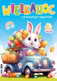 Wielkanoc z pracowitym zajączkiem. Autor: Opracowanie zbiorowe. Dobreksiazki.pl Okładka książki Wielkanoc z pracowitym zajączkiem